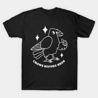 Crows before Bros T-Shirt